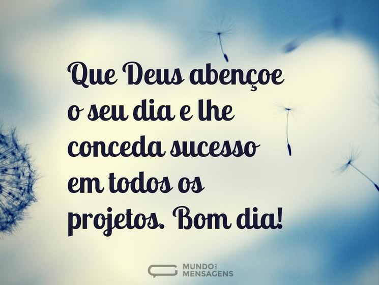 Que Deus abençoe o seu dia Que Deus abençoe o seu dia