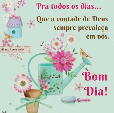 Que a vontade de Deus sempre prevaleça em nós bom dia que a vontade de Deus sempre prevaleça em nós