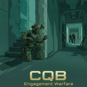 CQB : Engagement Warfare