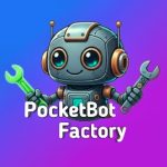 PocketBot Factory